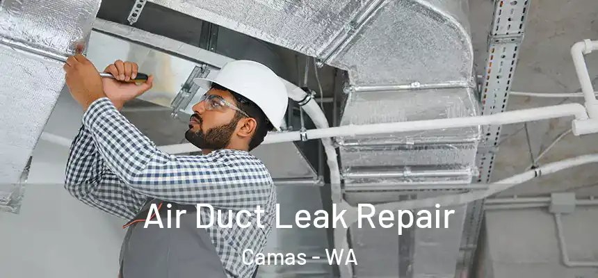 Air Duct Leak Repair Camas - WA