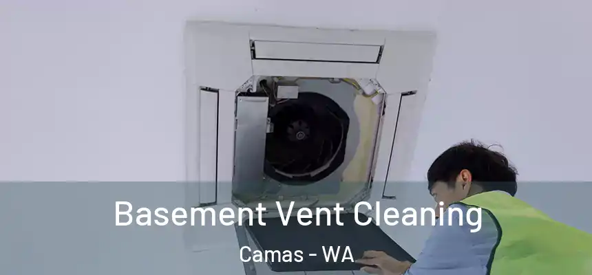  Basement Vent Cleaning Camas - WA