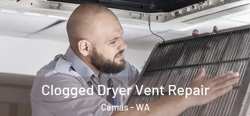  Clogged Dryer Vent Repair Camas - WA