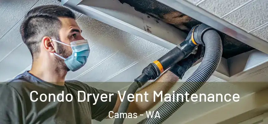  Condo Dryer Vent Maintenance Camas - WA