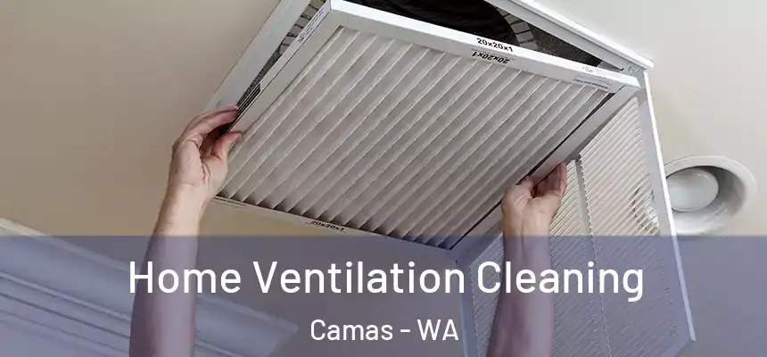  Home Ventilation Cleaning Camas - WA