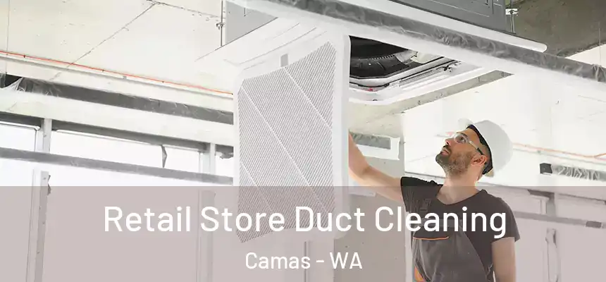  Retail Store Duct Cleaning Camas - WA