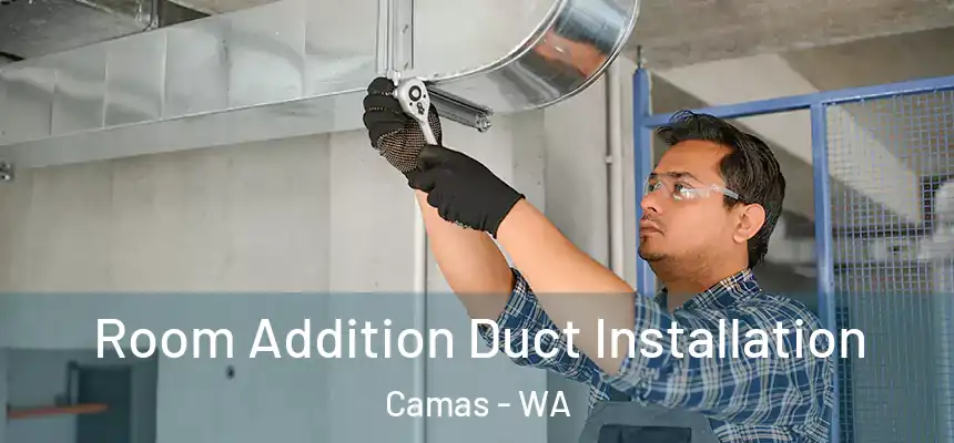 Room Addition Duct Installation Camas - WA
