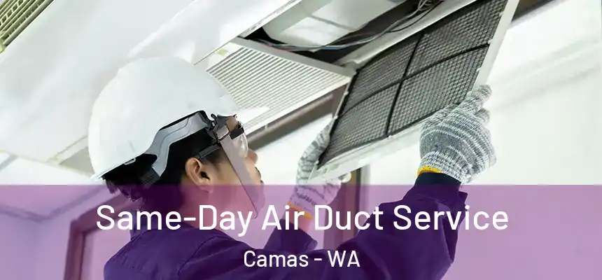  Same-Day Air Duct Service Camas - WA