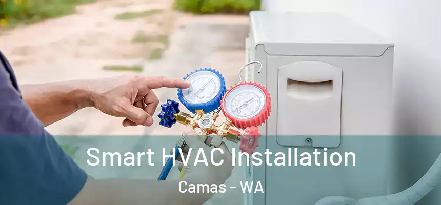  Smart HVAC Installation Camas - WA
