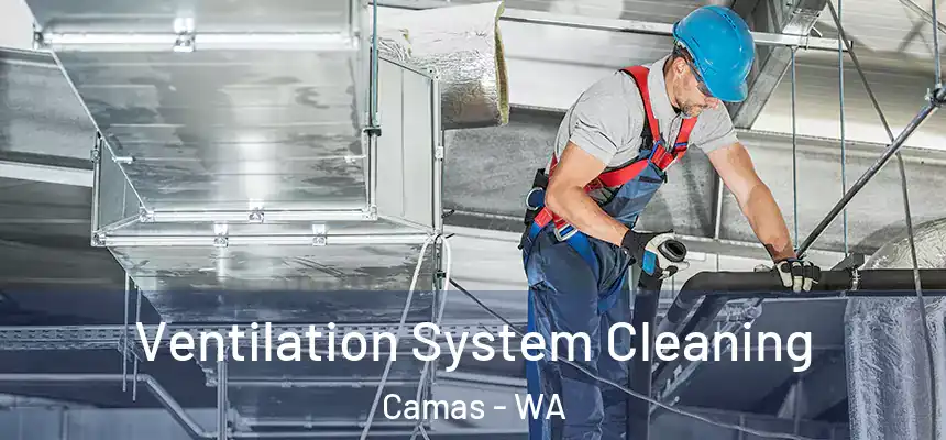 Ventilation System Cleaning Camas - WA
